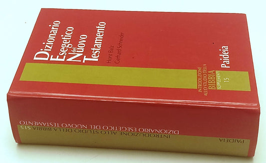 LD- DIZIONARIO ESEGETICO DEL NUOVO TESTAMENTO- BALZ SCHNEIDER- PAIDEIA- C-YFS877