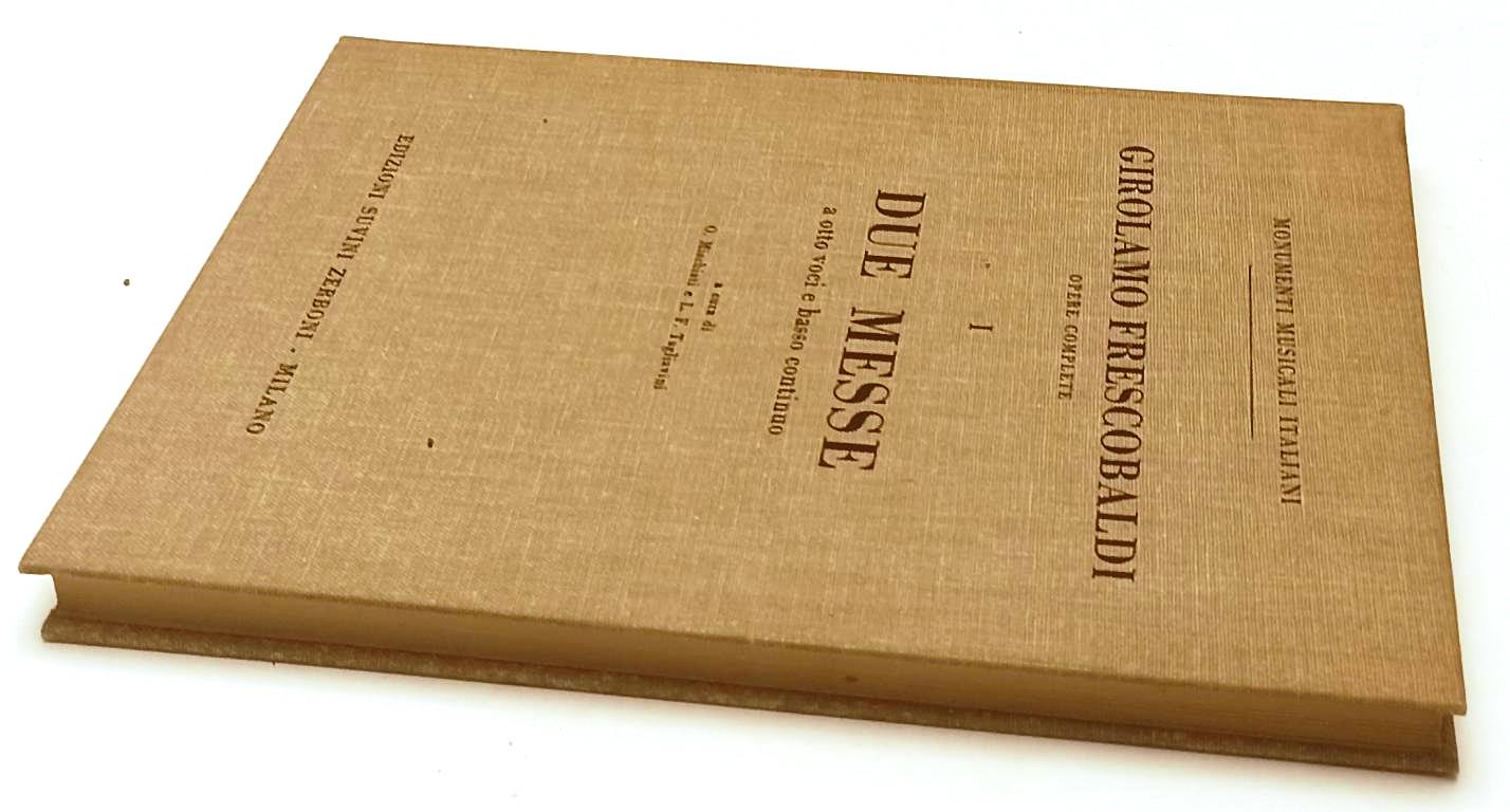 LT- OPERE COMPLETE DUE MESSE- GIROLAMO FRESCOBALDI- SUVINI ZERBONI- 1976- YFS688