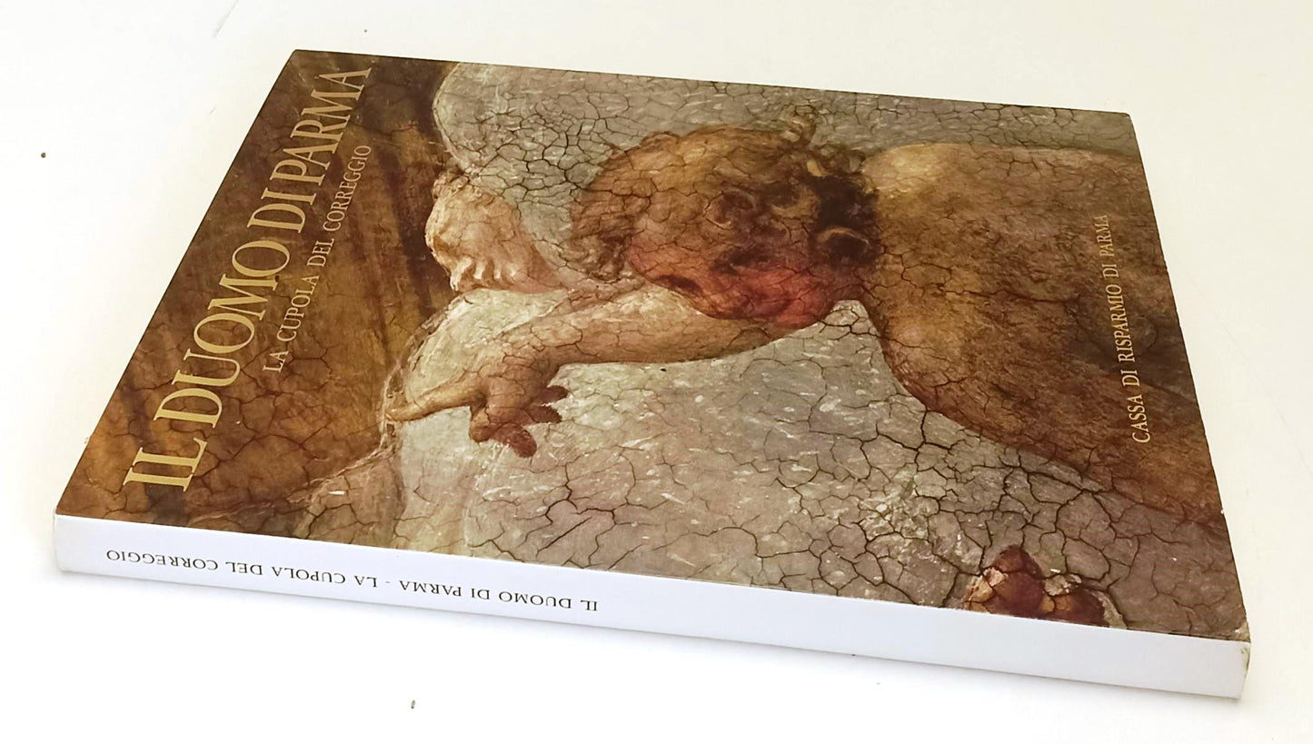 Il Duomo di Parma Cupola del Correggio- Roberto Tassi- Cassa Risparmio 1967- WPR
