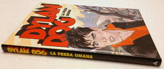FV- DYLAN DOG LA PREDA UMANA CARTONATO - SCLAVI - MONDADORI- 1a ED. 2002- C- N25