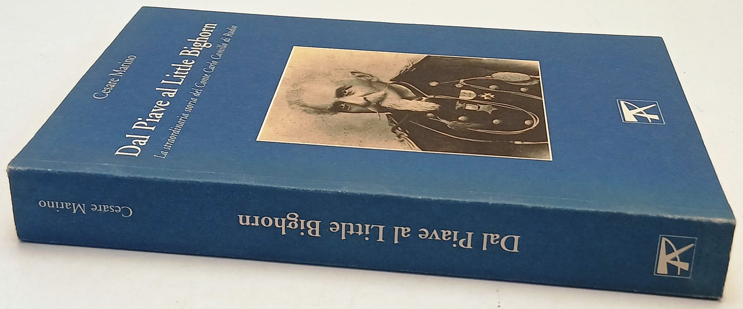 Dal Piave al Little Bighorn - Cesare Marino - Tarantola - 1a ed. - ZFS219