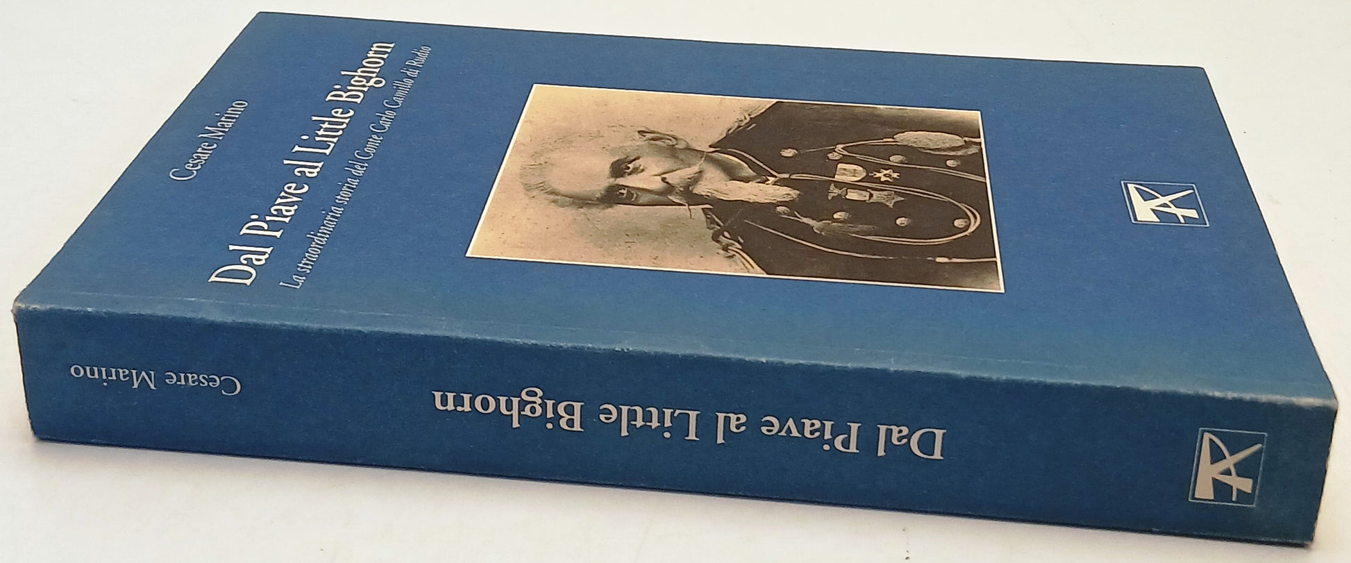 Dal Piave al Little Bighorn - Cesare Marino - Tarantola - 1a ed. - ZFS219