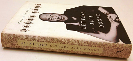 Dalai Lama Lettera alle donne - Catherine Barry - Rizzoli - 1a ed. - ZFS209