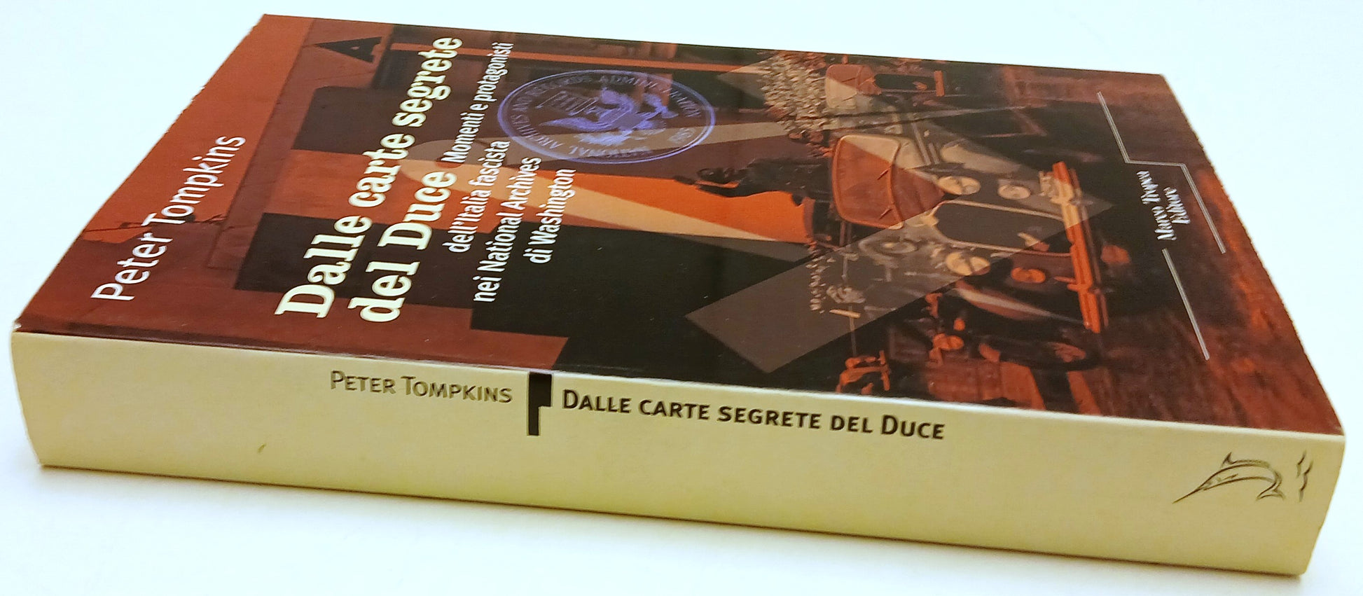 Dalle carte segrete del Duce - Peter Tompkins - Marco Tropea - 1a ed. - ZFS122