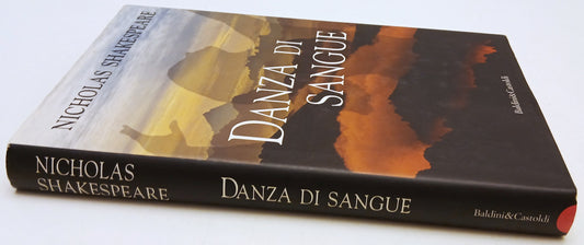 Danza di sangue - Nicolas Shakespeare - Baldini & Castoldi - 1a ed.- ZFS100