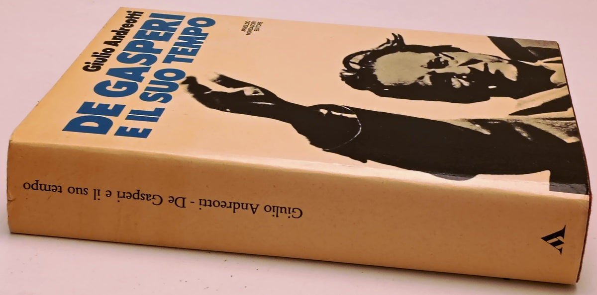 De Gasperi e il suo tempo - Giulio Andreotti - Mondadori Le Scie- 1a ed.- ZFS299