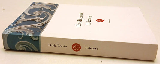 Il decoro - David Leavitt - Societa' Editrice Milanese - 1a ed. - ZFS258