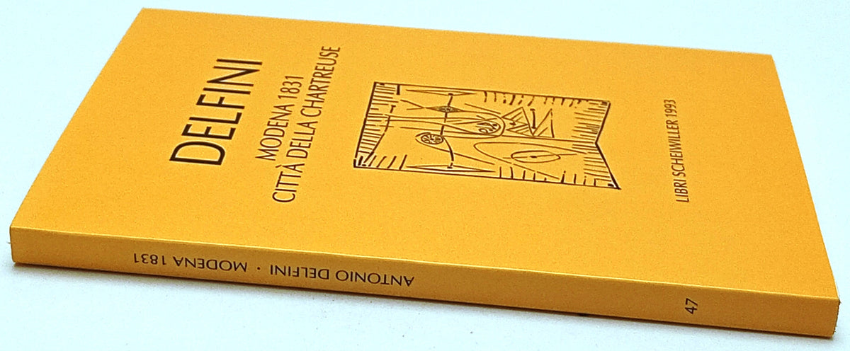 Modena 1831 Citta' della Chartreuse - Delfini- Scheiwiller Prosa 47- 1a ed.- XFS