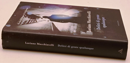Delitti di gente qualunque- Loriano Macchiavelli- Mondadori Omnibus- 1a - ZFS283