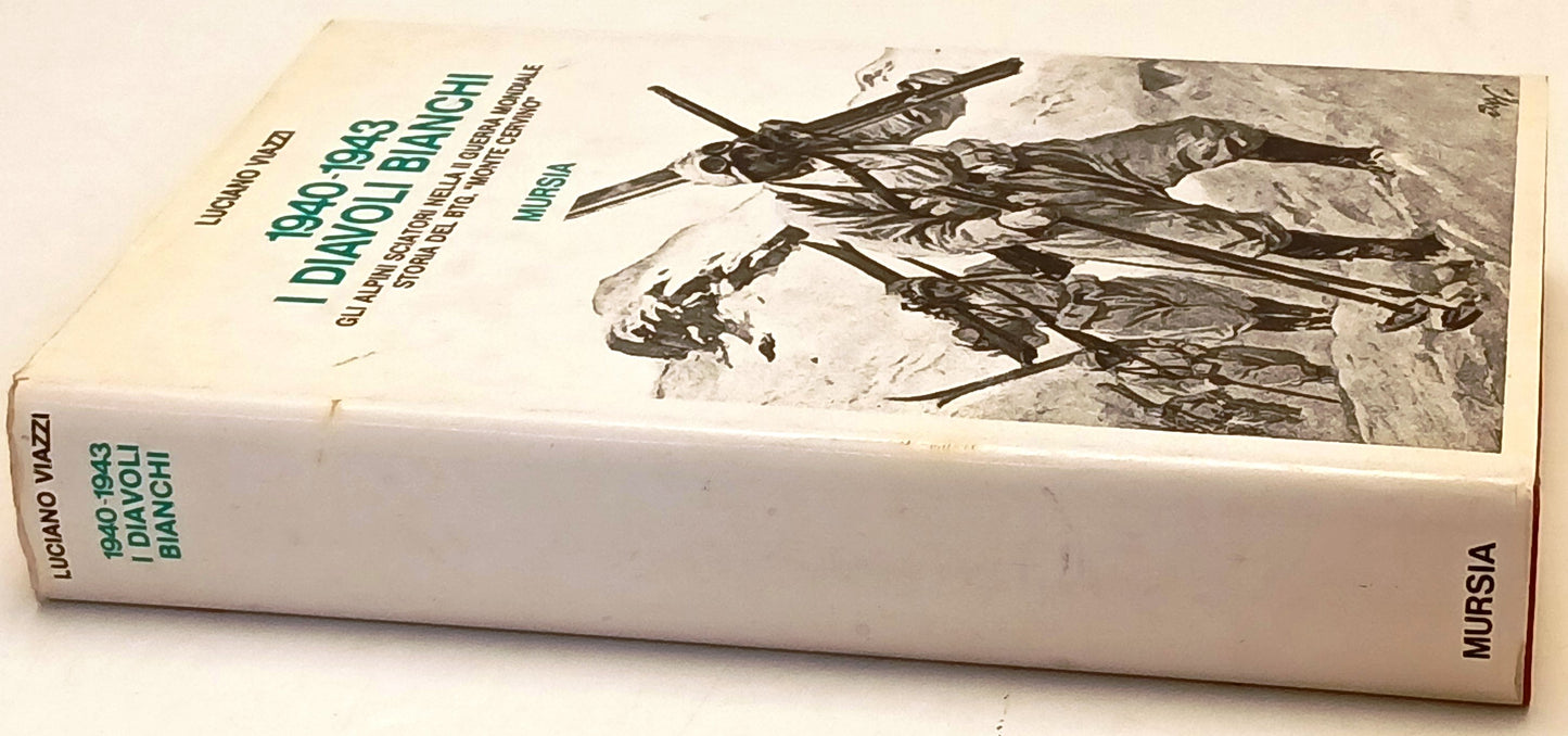 1940-1943 I diavoli bianchi - Luciano Viazzi - Mursia - 1a ed. - ZFS218