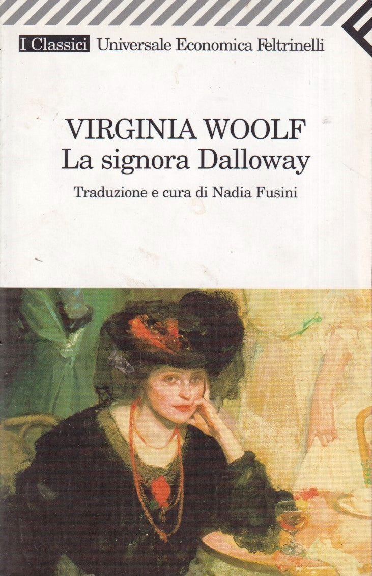 La signora Dalloway - Virginia Woolf - Feltrinelli Universale Economica - XFS