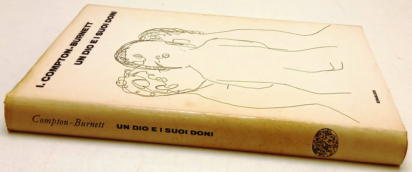 Un Dio e i suoi doni - I. Compton-Burnett - Einaudi - 1a ed. - XFS