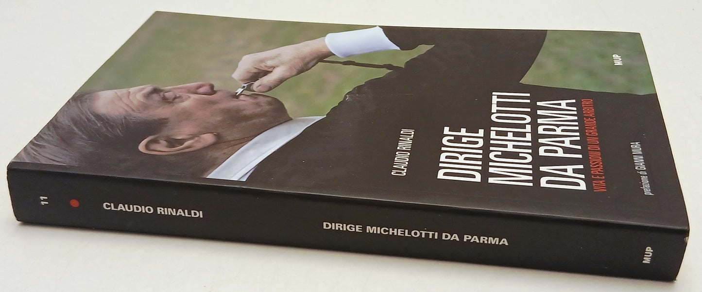 Dirige Michelotti da Parma - Claudio Rinaldi- MUP- 1a ed.- dedica autografa- WPR