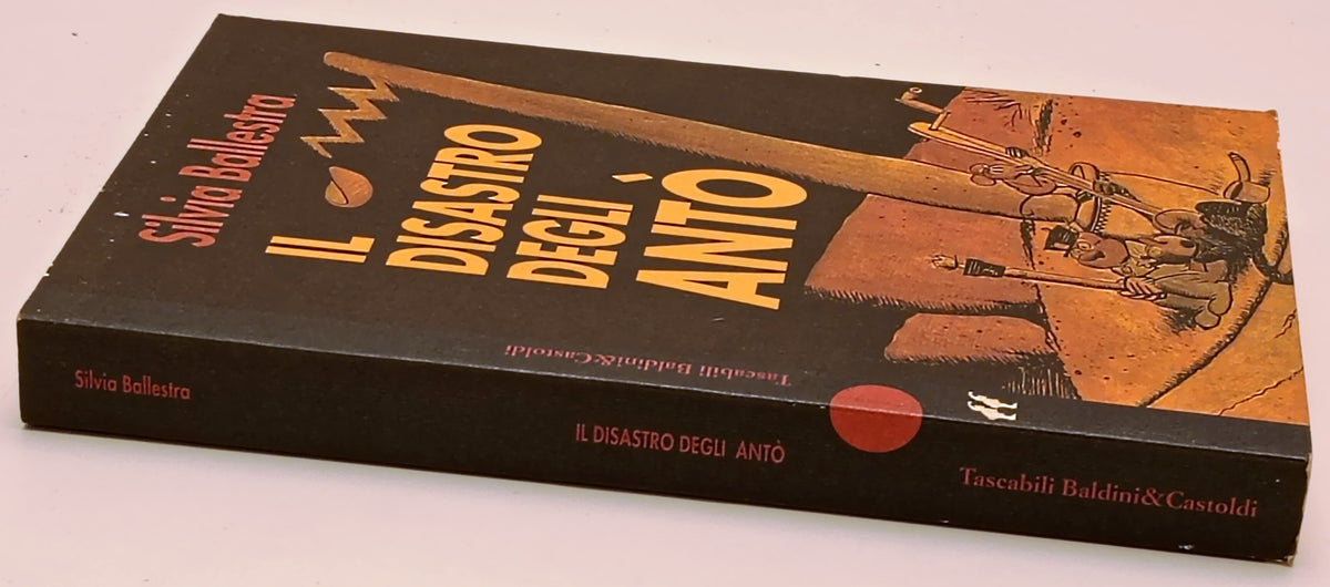 Il disastro degli Anto'- Silvia Ballestra- Baldini Castoldi Nani- 1a ed.- ZFS301