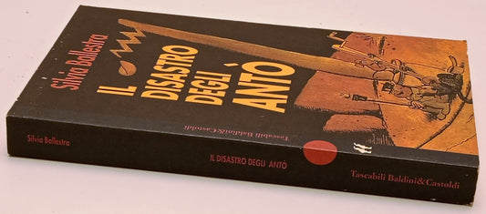 Il disastro degli Anto'- Silvia Ballestra- Baldini Castoldi Nani- 1a ed.- ZFS301