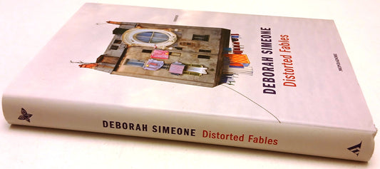 Distorted Fables - Deborah Simeone - Mondadori Chrisalide - 1a ed. - ZFS89