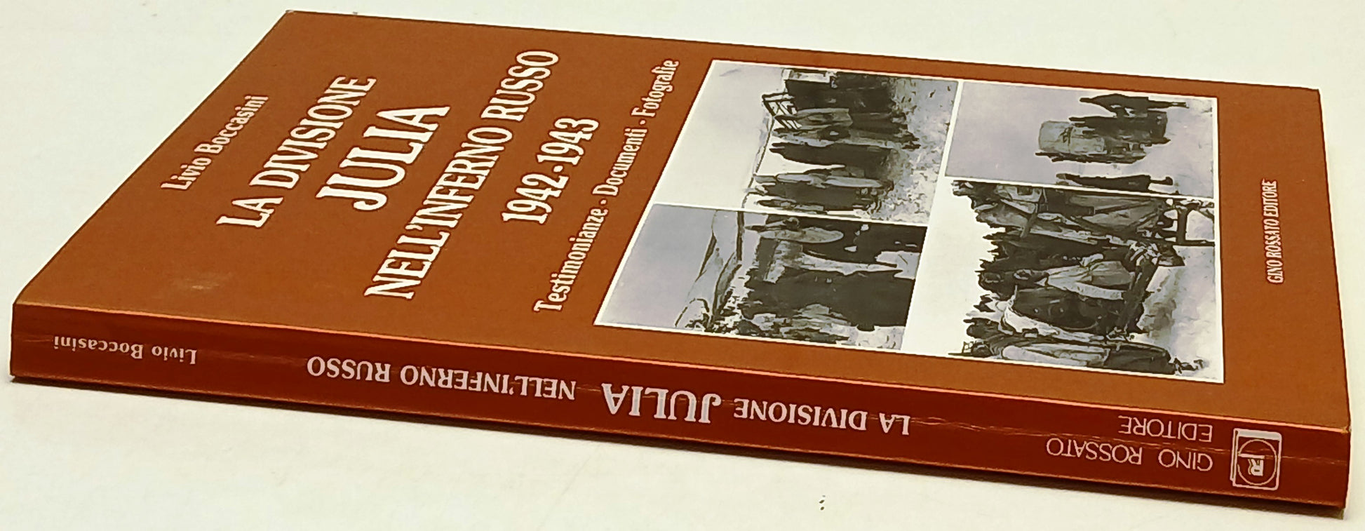 La Divisione Julia nell'inferno russo 1942-1943- Boccasini- Gino Rossato- ZFS243