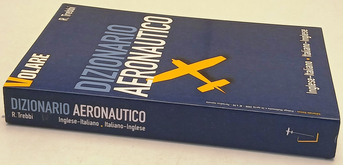 Dizionario Aeronautico Inglese-Italiano Italiano-Inglese - Trebbi- Domus- ZFS271