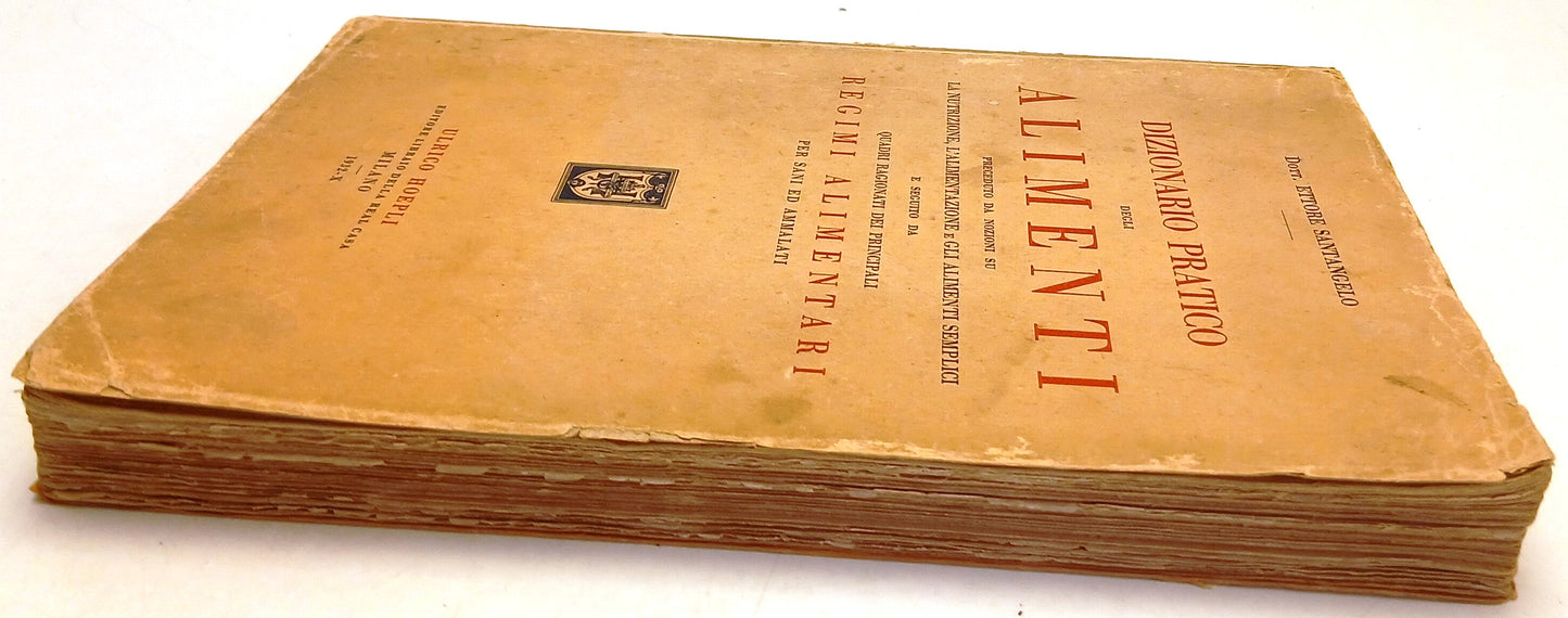 Dizionario pratico degli Alimenti - Ettore Santangelo - Hoepli - 1a ed. - ZFS262