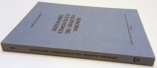 Dizionario etimologico del dialetto veronese - Marcello Bondardo - San Zeno