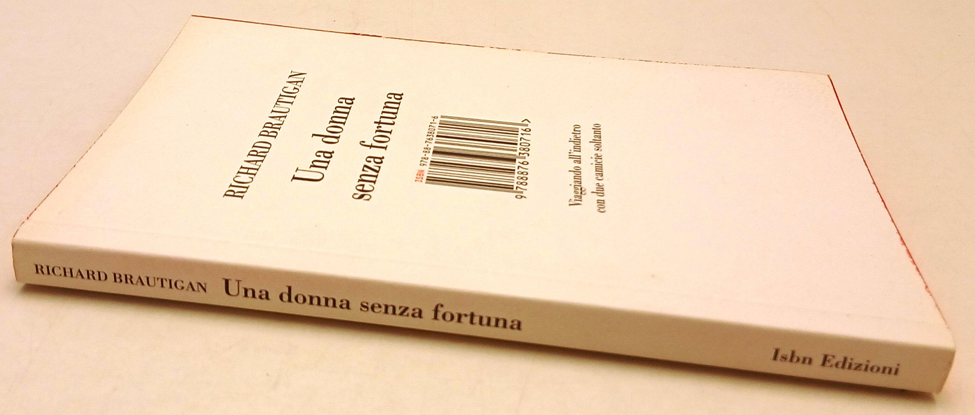 Una donna senza fortuna - Richard Brautigan - Isbn - 1a ed. - YFS93