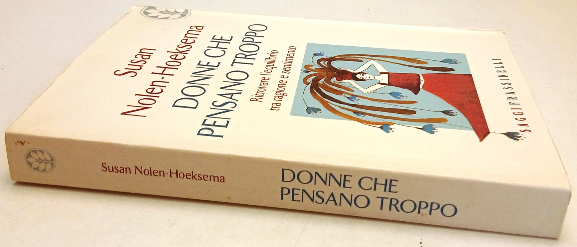 Donne che pensano troppo - Susan Nolen-Hoeksema - Frassinelli- 1a ed.- ZFS262