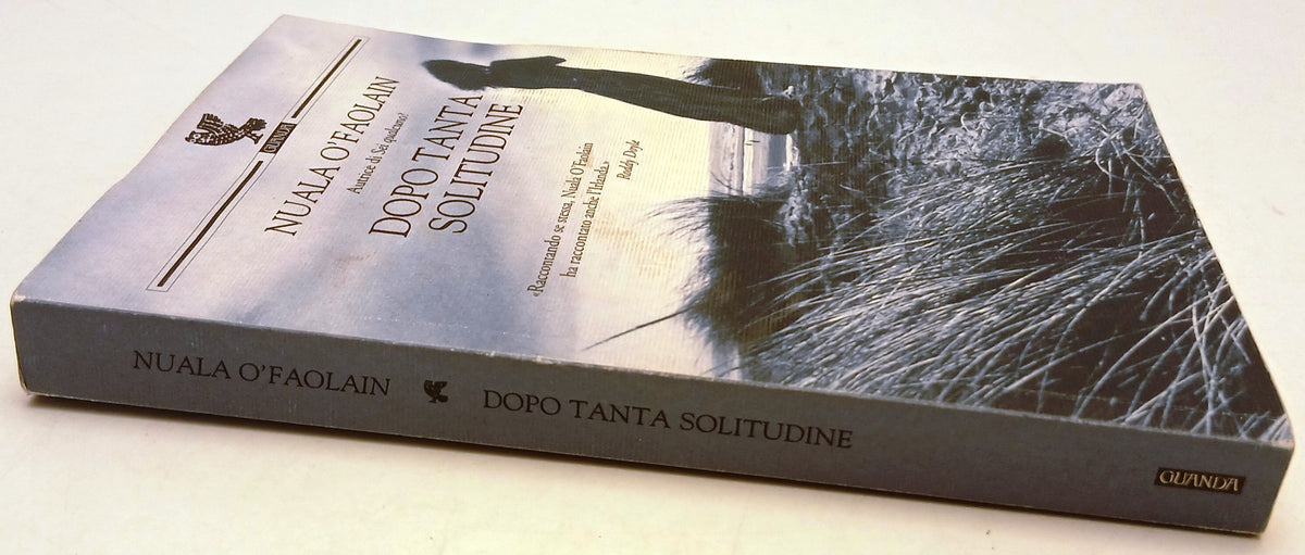 Dopo tanta solitudine - Nuala O'Faolain - Guanda Biblioteca Fenice - 1a ed.- XFS