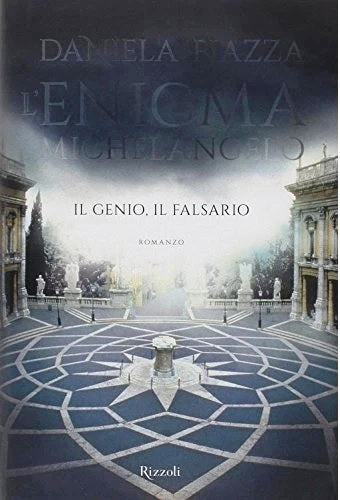 LG- L'ENIGMA MICHELANGELO GENIO FALSARIO- DANIELE PIAZZA- RIZZOLI---- CS- YFS152