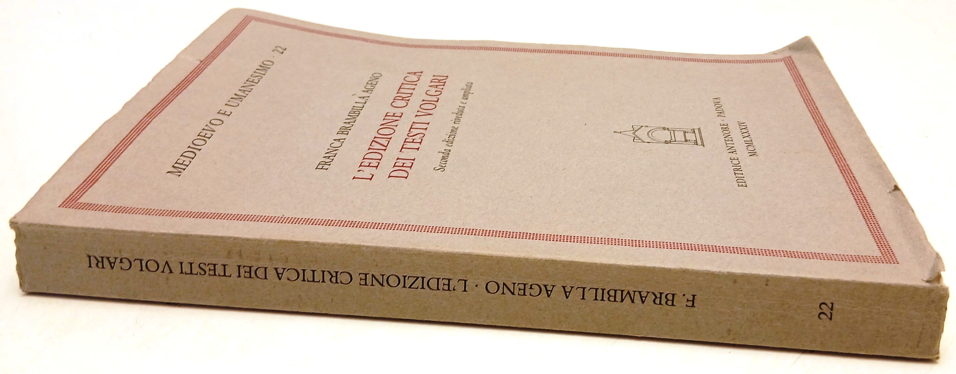 L'edizione critica dei testi volgari - Franca Brambilla Ageno - Antenore- ZFS208