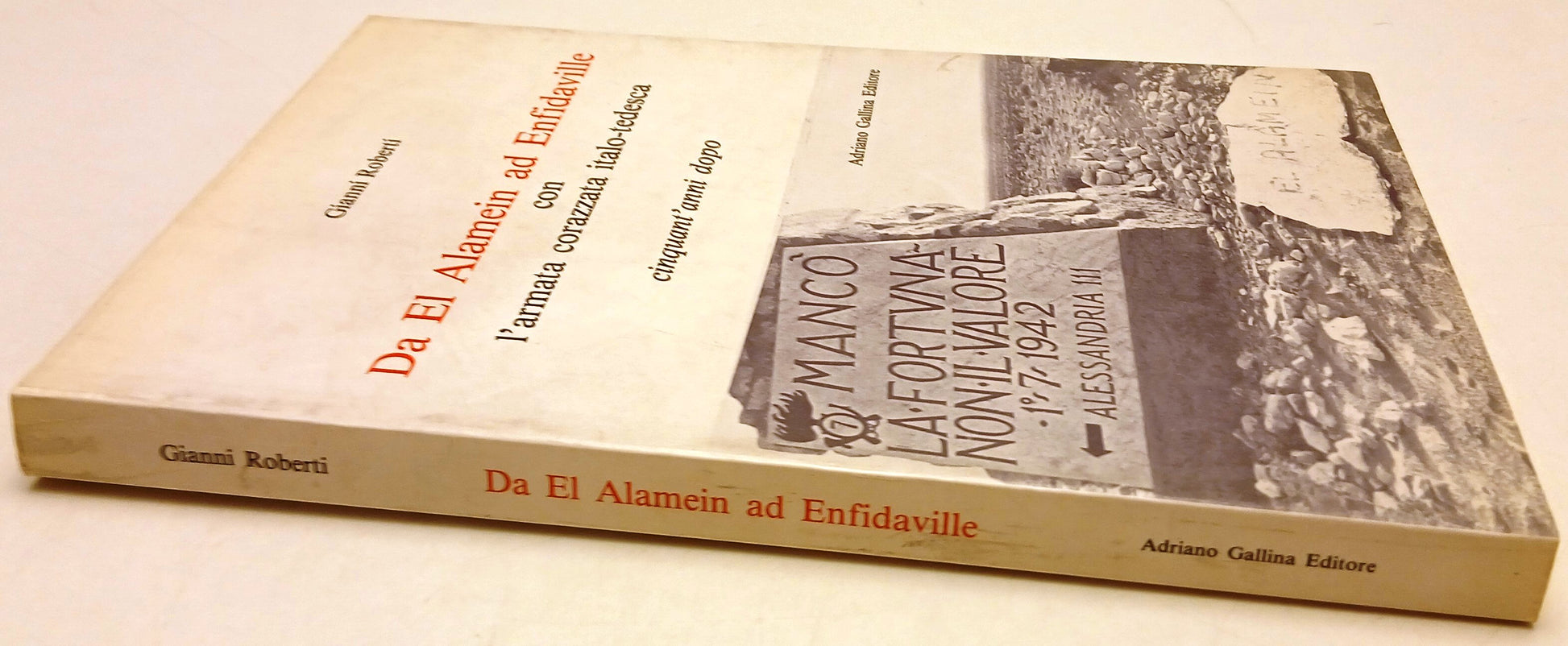 Da El Alamein ad Enfidaville - Gianni Roberti - Adriano Gallina - 1a ed.- ZFS131