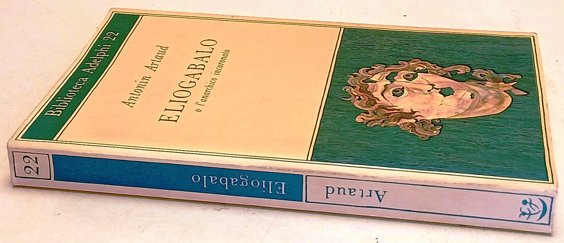 Eliogabalo o l'anarchico incoronato - Antonin Artaud - Biblioteca Adelphi - XFS