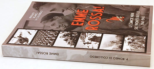 Emme rossa Camice nere fronte russo- Pierluigi Romeo di Colloredo- 1a ed.-XFS137