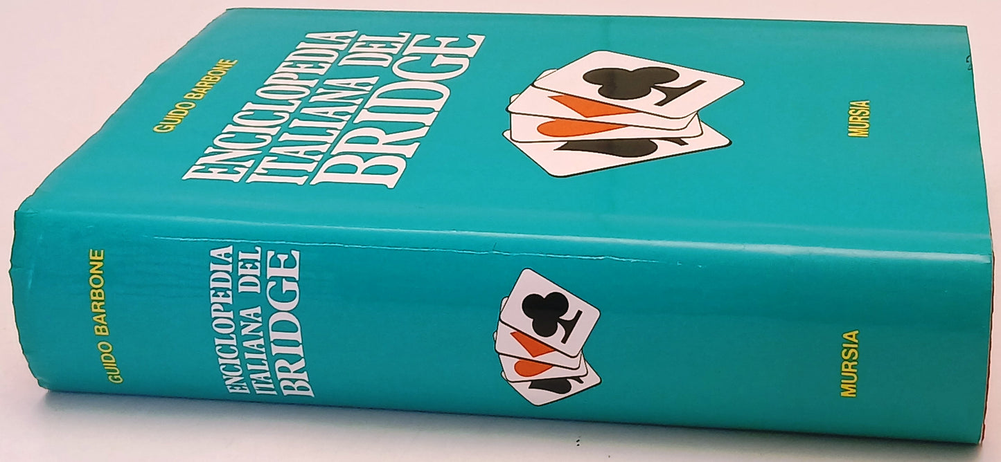 Enciclopedia italiana del Bridge- Guido Barbone- Mursia I Giochi- 1a ed.- ZFS250