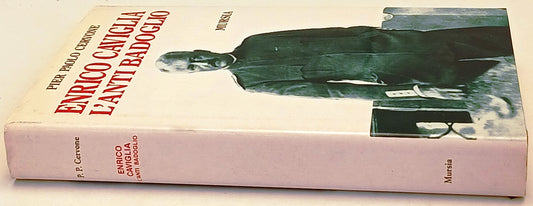 Enrico Caviglia l'anti Badoglio - Pier Paolo Cervone - Mursia - 1a ed. - ZFS221