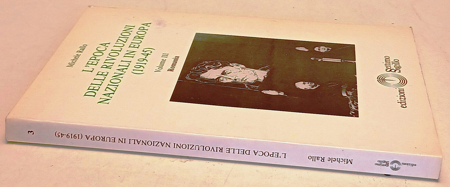 L'Epoca delle Rivoluzioni Nazionali in Europa 3 Romania 1919/45 - Rallo - ZFS251