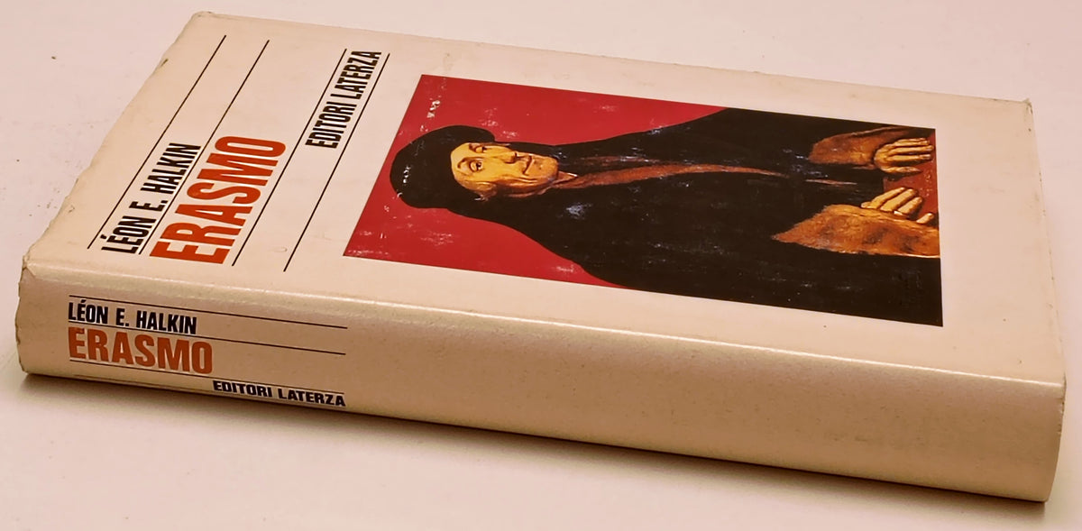 Erasmo - Leon E. Halkin - Laterza Storia e Societa' - 1a ed. - XFS