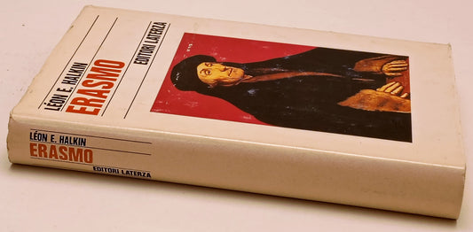 Erasmo - Leon E. Halkin - Laterza Storia e Societa' - 1a ed. - XFS