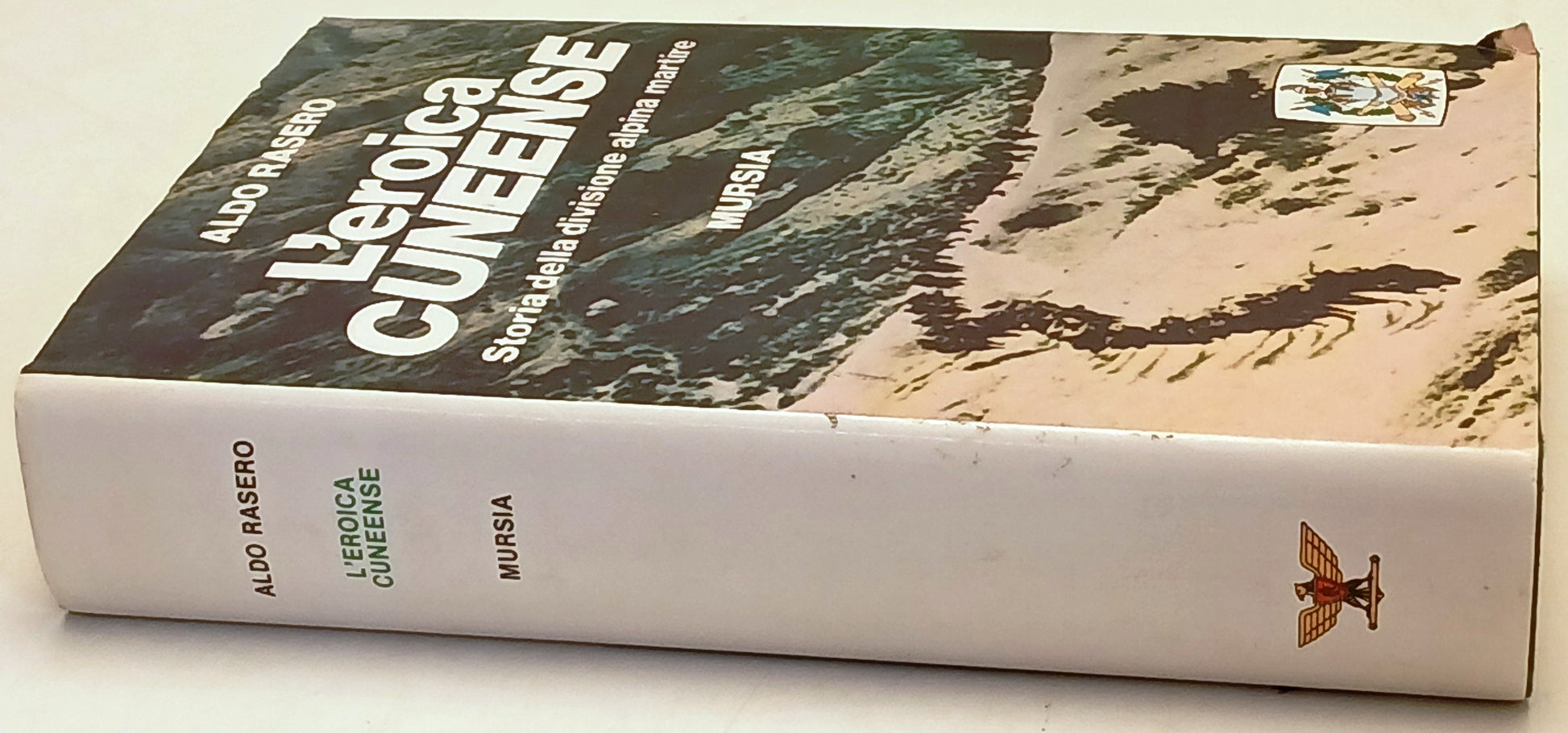 L'eroica cuneense Divisione alpina martire - Aldo Rasero- Mursia- 1a ed.- ZFS218