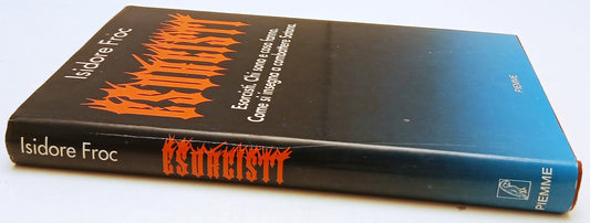 Esorcisti Combattere Satana - Isidore Froc - Piemme - 1a ed. - ZFS258