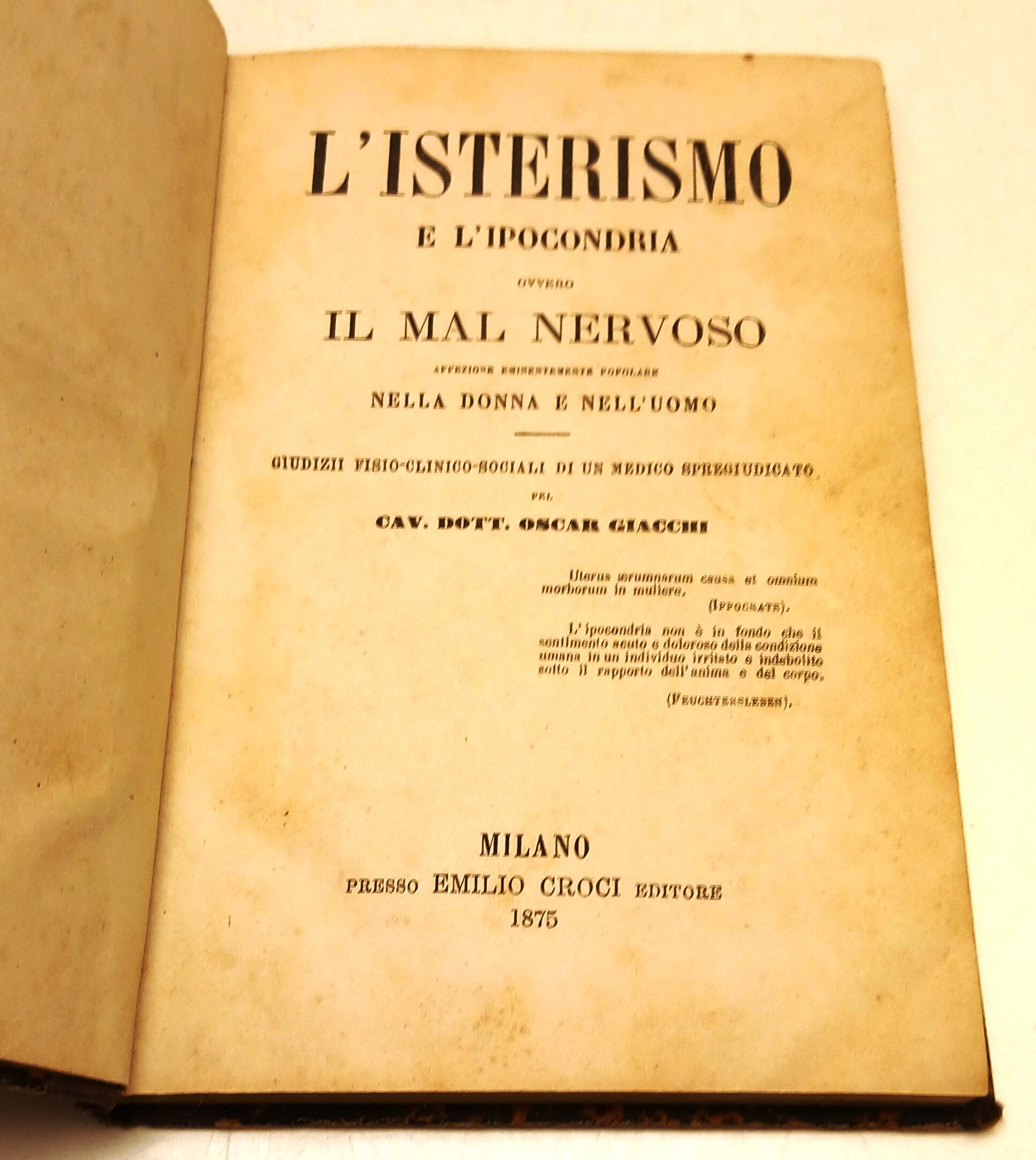 L'isterismo e l'ipocondria Mal nevoso- Oscar Giacchi- Emilio Croci- 1875- ZFS118