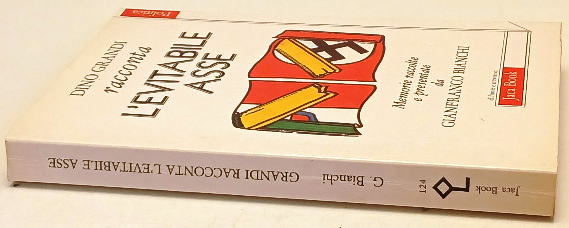 Dino Grandi racconta L'evitabile Asse- Gianfranco Bianchi- Jaca Book- 1a- ZFS248