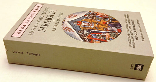 LN- FARSAGLIA GUERRA CIVILE- MARCO ANNEO LUCANO- RIZZOLI- BUR- 1a ED.- 1997- B- XFS