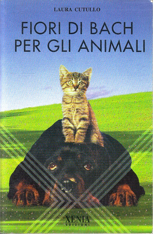 LZ- FIORI DI BACH PER GLI ANIMALI - LAURA CUTULLO - XENIA ---- B - ZFS147