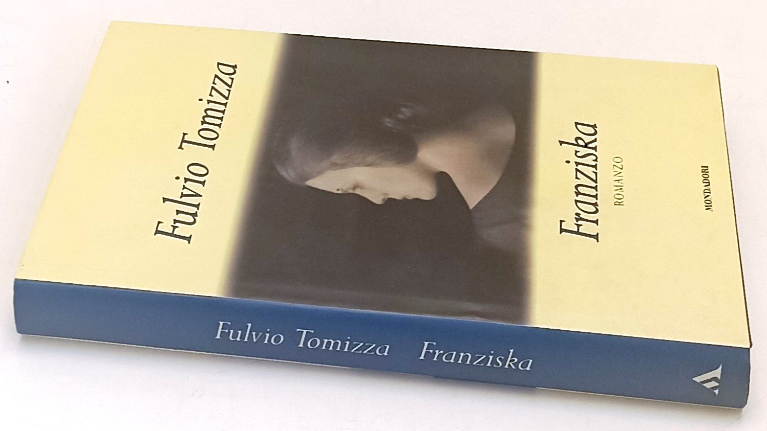 LN- FRANZISKA con AUTOGRAFO - FULVIO TOMIZZA- MONDADORI- BANCA MONTE- CS- ZFS182