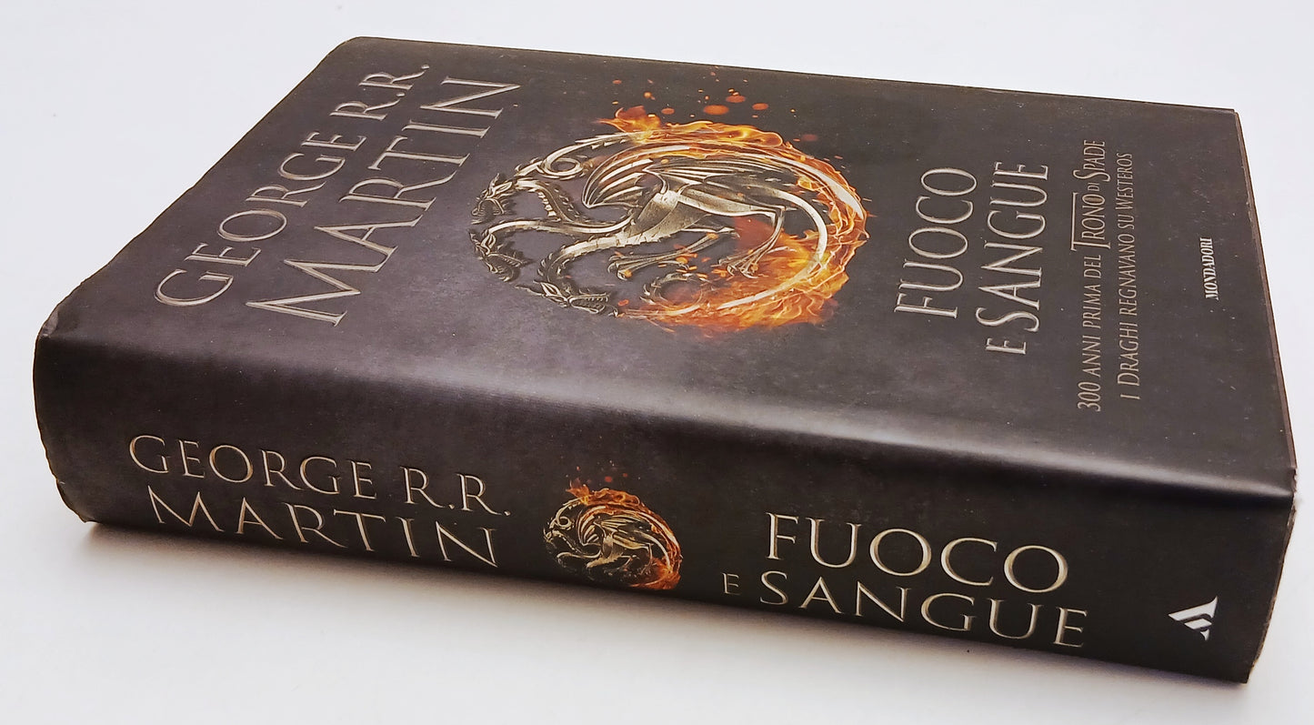 LN- FUOCO E SANGUE - GEORGE R.R. MARTIN - MONDADORI -- 1a ED. - 2018- CS- YFS386