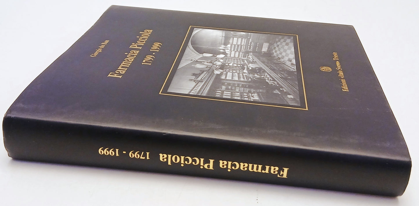 Farmacia Picciola 1799 - 1999 - Giorgio Du Ban - Italo Svevo - 1a ed. - YFS774