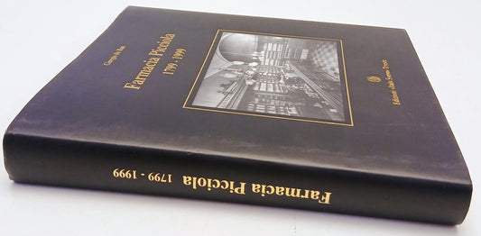 Farmacia Picciola 1799 - 1999 - Giorgio Du Ban - Italo Svevo - 1a ed. - YFS774