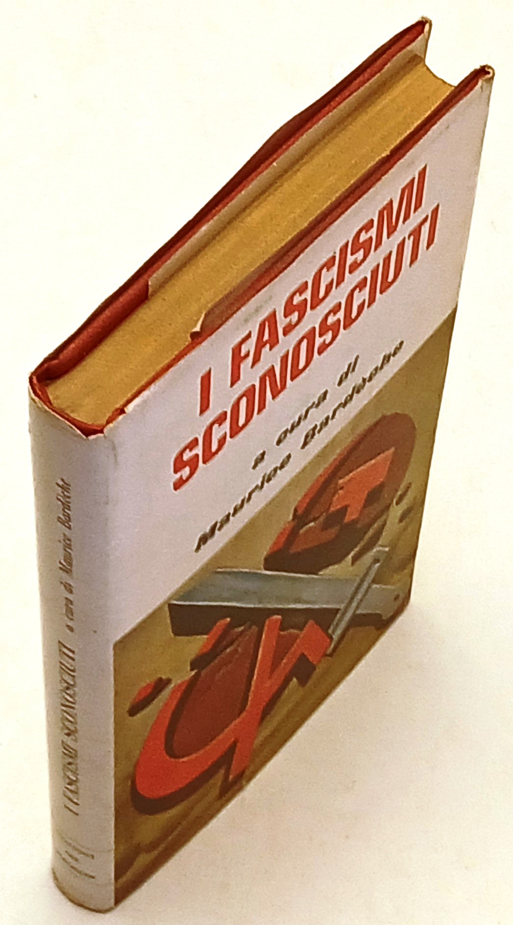 I fascismi sconosciuti - Maurice Bardeche - Libri del Borghese - 1a ed. - ZFS262