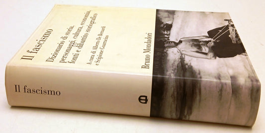 Il fascismo Storia Personaggi - Bruno Mondadori Dizionari - 1a ed. - ZFS203