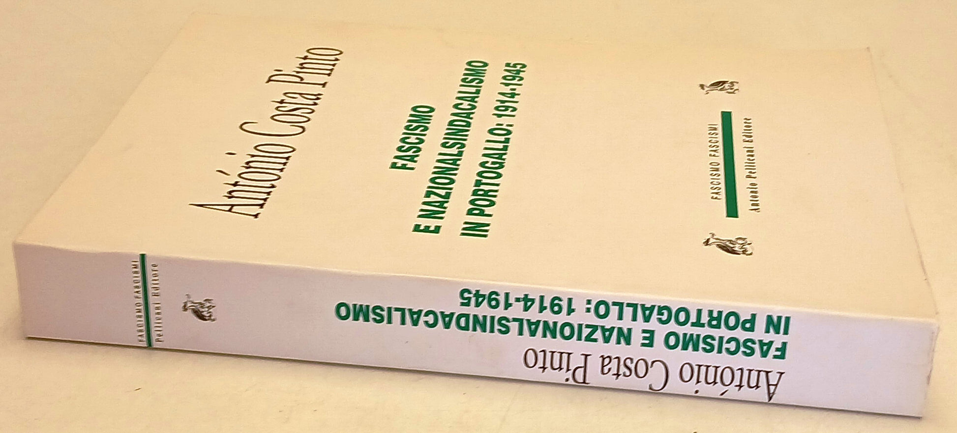 Fascismo e nazionalsindacalismo in Portogallo 1914-1945 - Costa Pinto - ZFS247